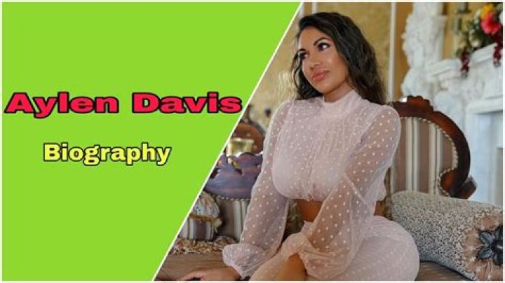 
Aylen Davis Height, Weight, Net Worth, Age, Birthday, Wikipedia, Who, Nationality, Biography 