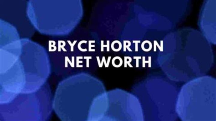 Bryce Horton Height, Weight, Net Worth, Age, Birthday, Wikipedia, Who, Nationality, Biography