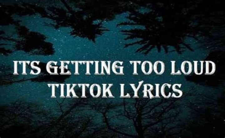 “Its Getting Too Loud” TikTok Challenge – New Trend Song & Lyrics