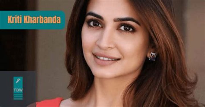 Kriti Kharbanda Height, Weight, Net Worth, Age, Birthday, Wikipedia, Who, Nationality, Biography