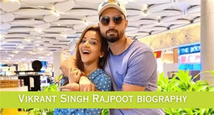 Vikrant Singh Rajpoot Height, Weight, Net Worth, Age, Birthday, Wikipedia, Who, Instagram, Biography