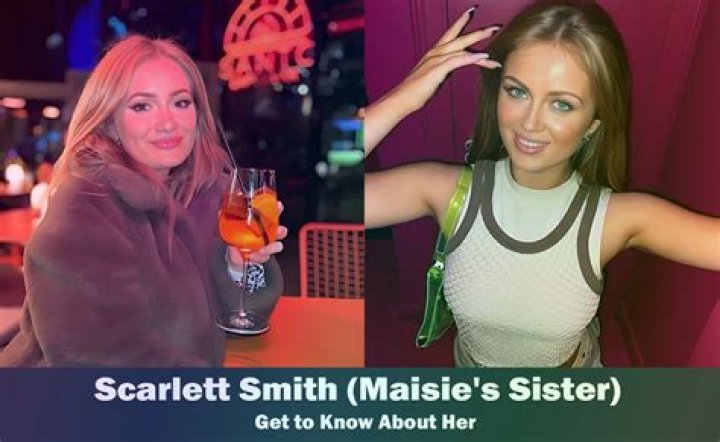 
Who Is Sister of Maisie Smith, Scarlett Smith, Dating Right Now? 